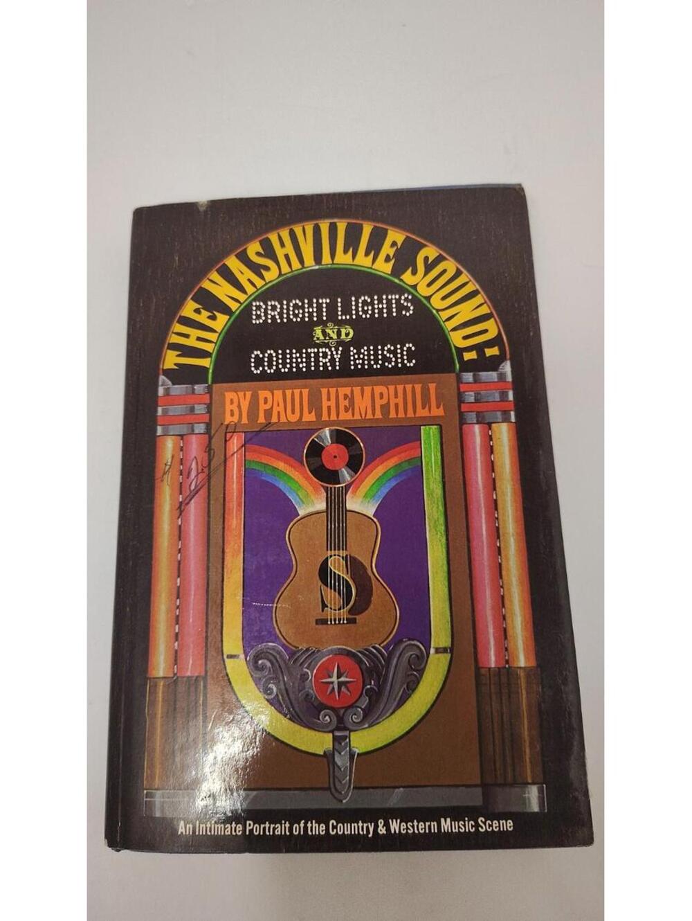 The Nashville Sound: Bright Lights and Country Music Paul Hemphill Vintage 1970